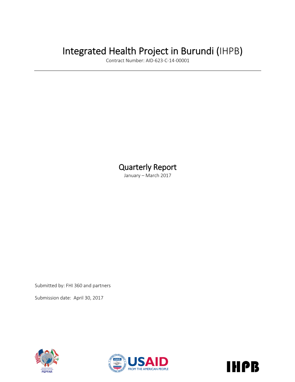 Integrated Health Project in Burundi (IHPB) Contract Number: AID-623-C-14-00001