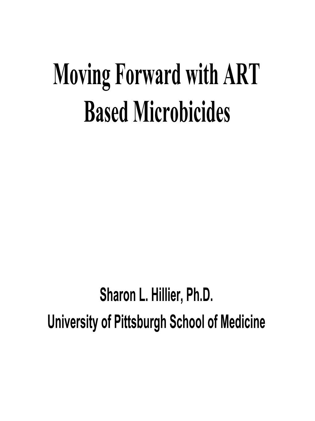 PMPA Gel (TMC120) (N=2) TOTAL “51” (N=2) Discovery/Early Preclinical “44” Advanced Preclinical “7”