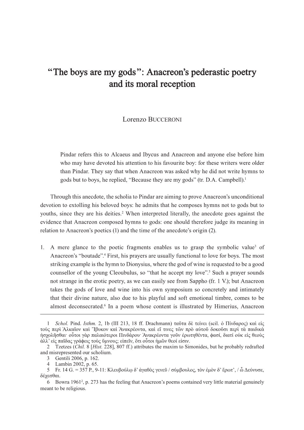 “The Boys Are My Gods”: Anacreon's Pederastic Poetry and Its Moral