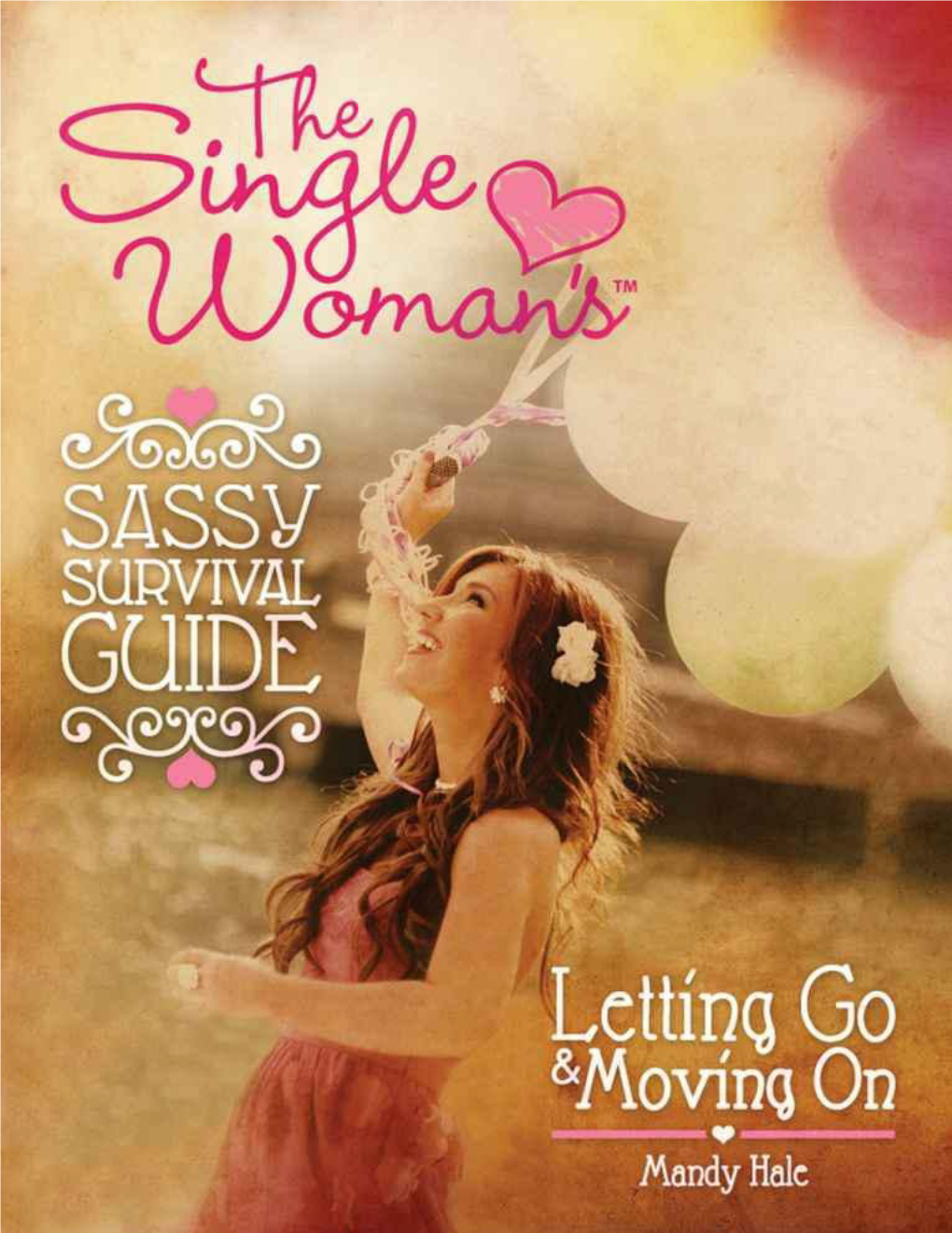 The Single Woman's Sassy Survival Guide