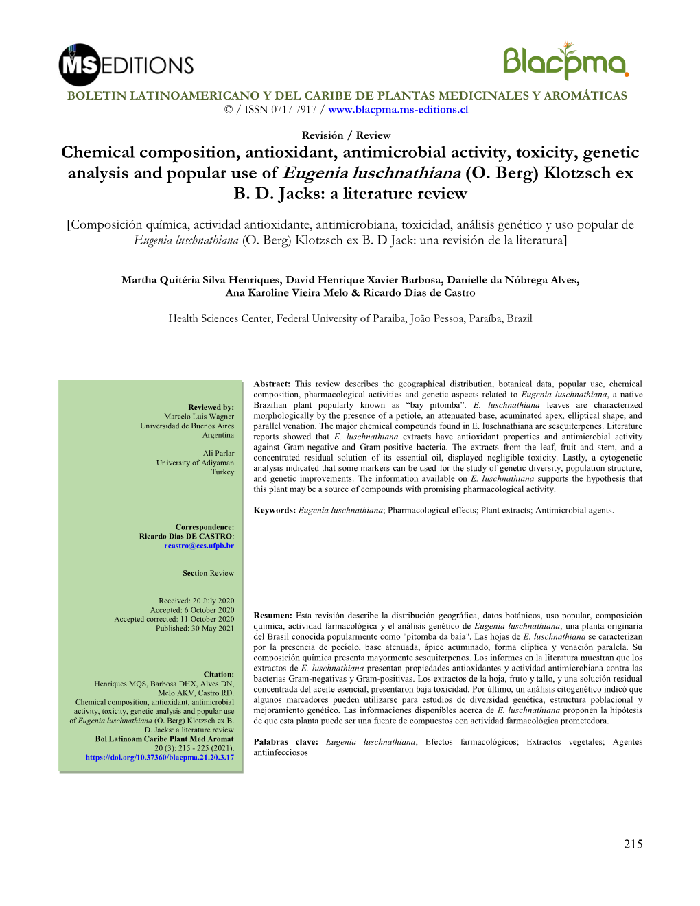 Chemical Composition, Antioxidant, Antimicrobial Activity, Toxicity, Genetic Analysis and Popular Use of Eugenia Luschnathiana (O