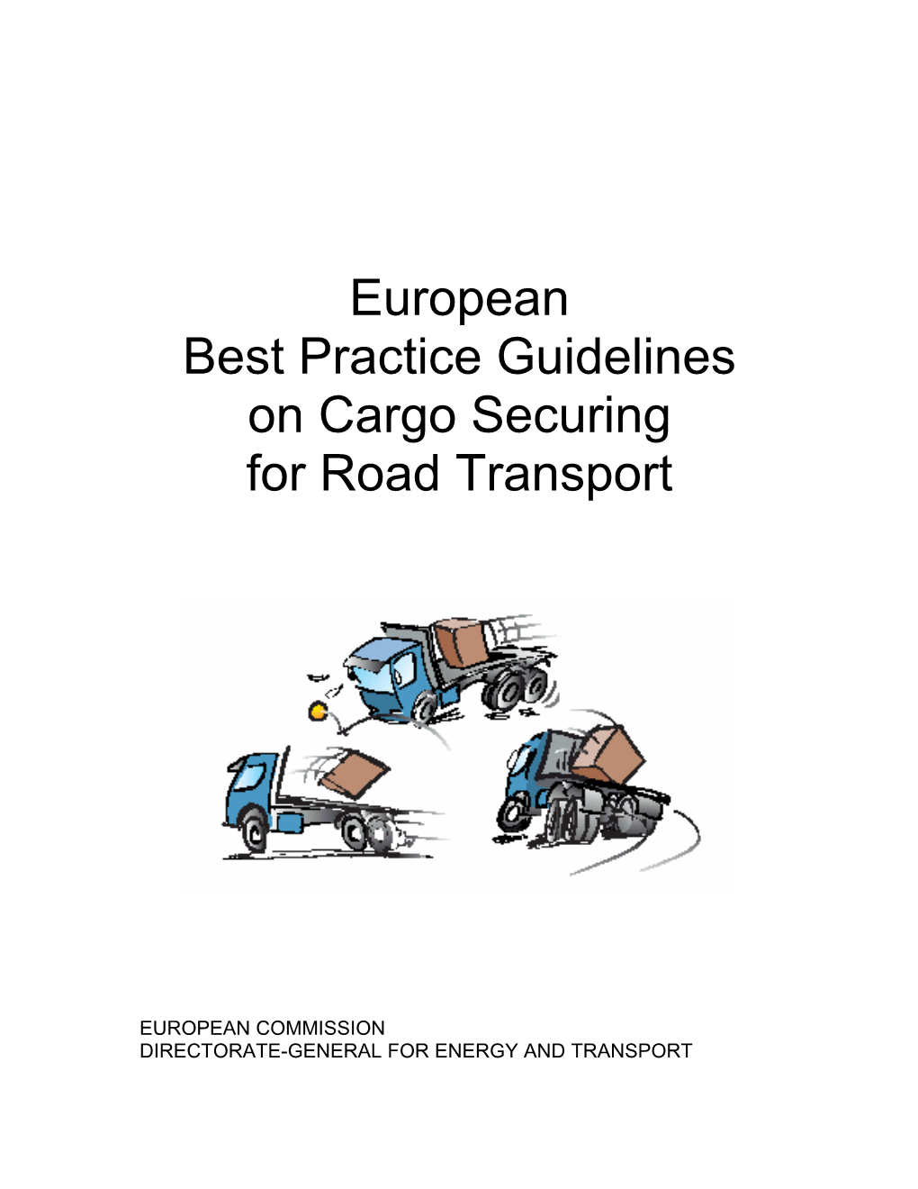 European Best Practice Guidelines on Cargo Securing for Road Transport