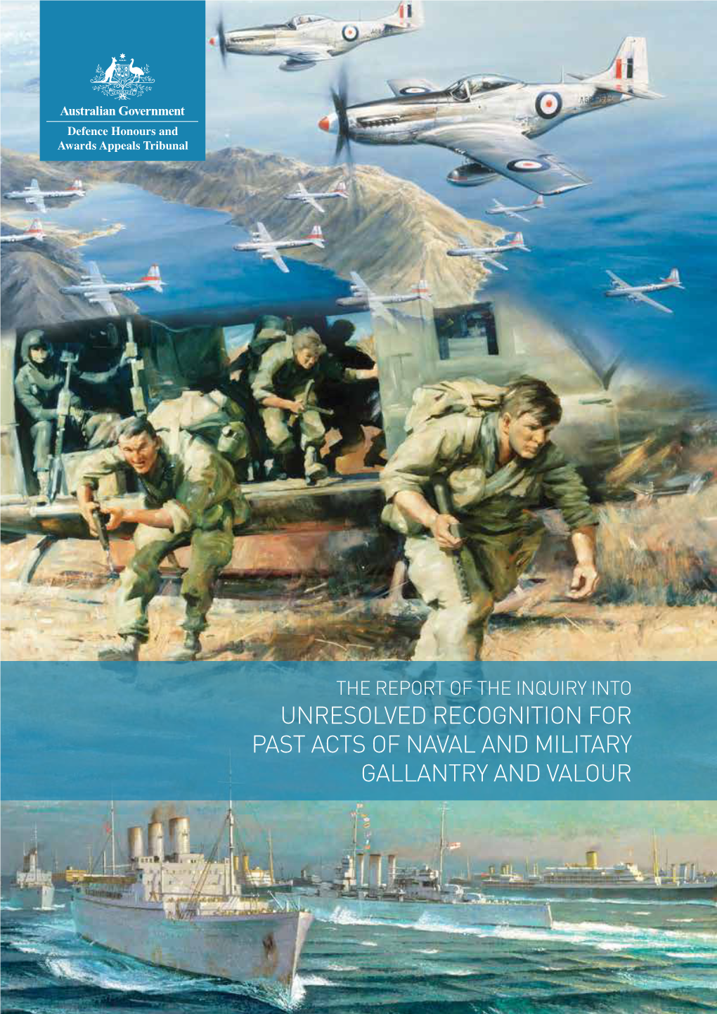 The Report of the Inquiry Into Unresolved Recognition for Past Acts of Naval and Military Gallantry and Valour