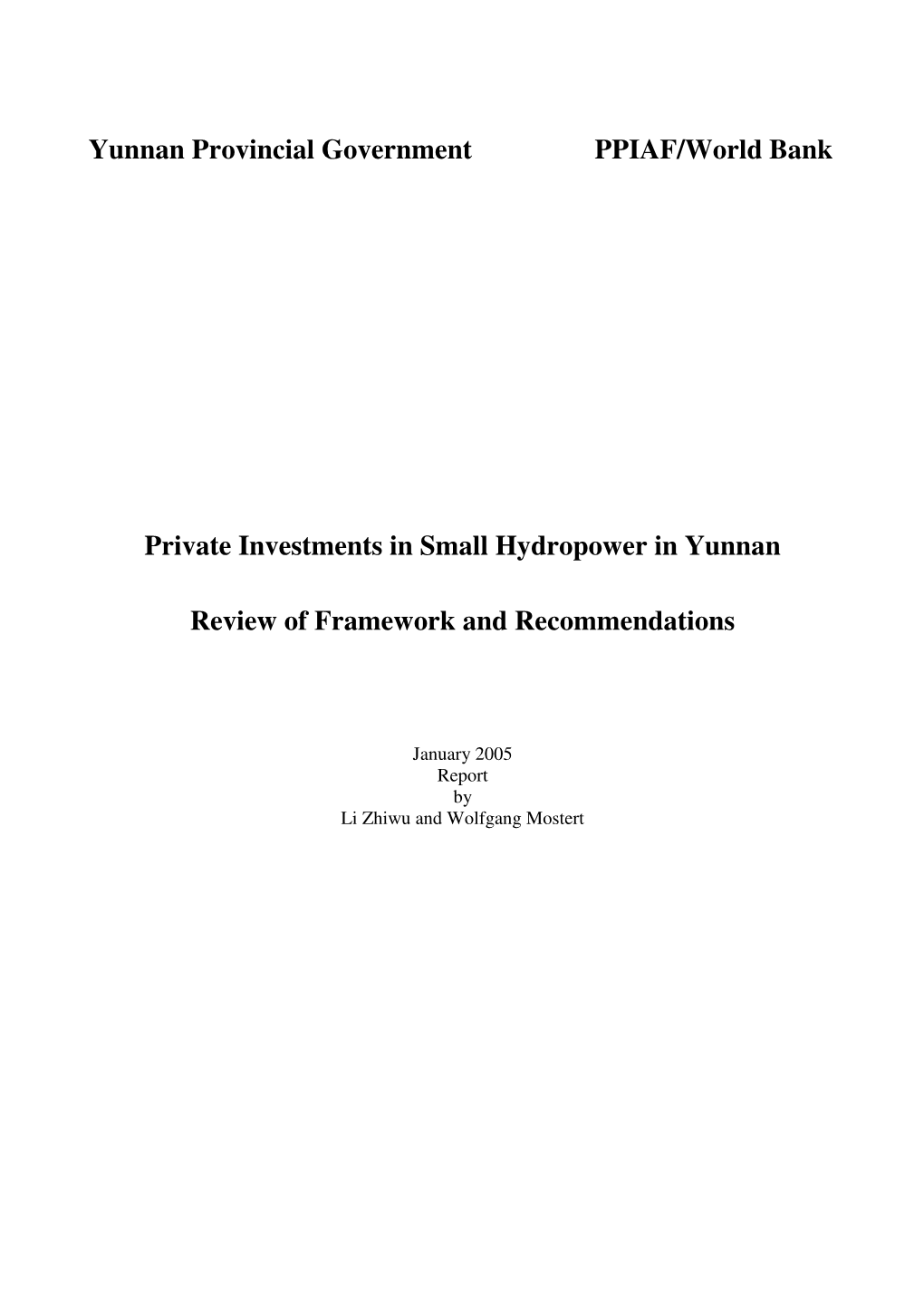 Yunnan Provincial Government PPIAF/World Bank Private Investments in Small Hydropower in Yunnan Review of Framework and Recomme