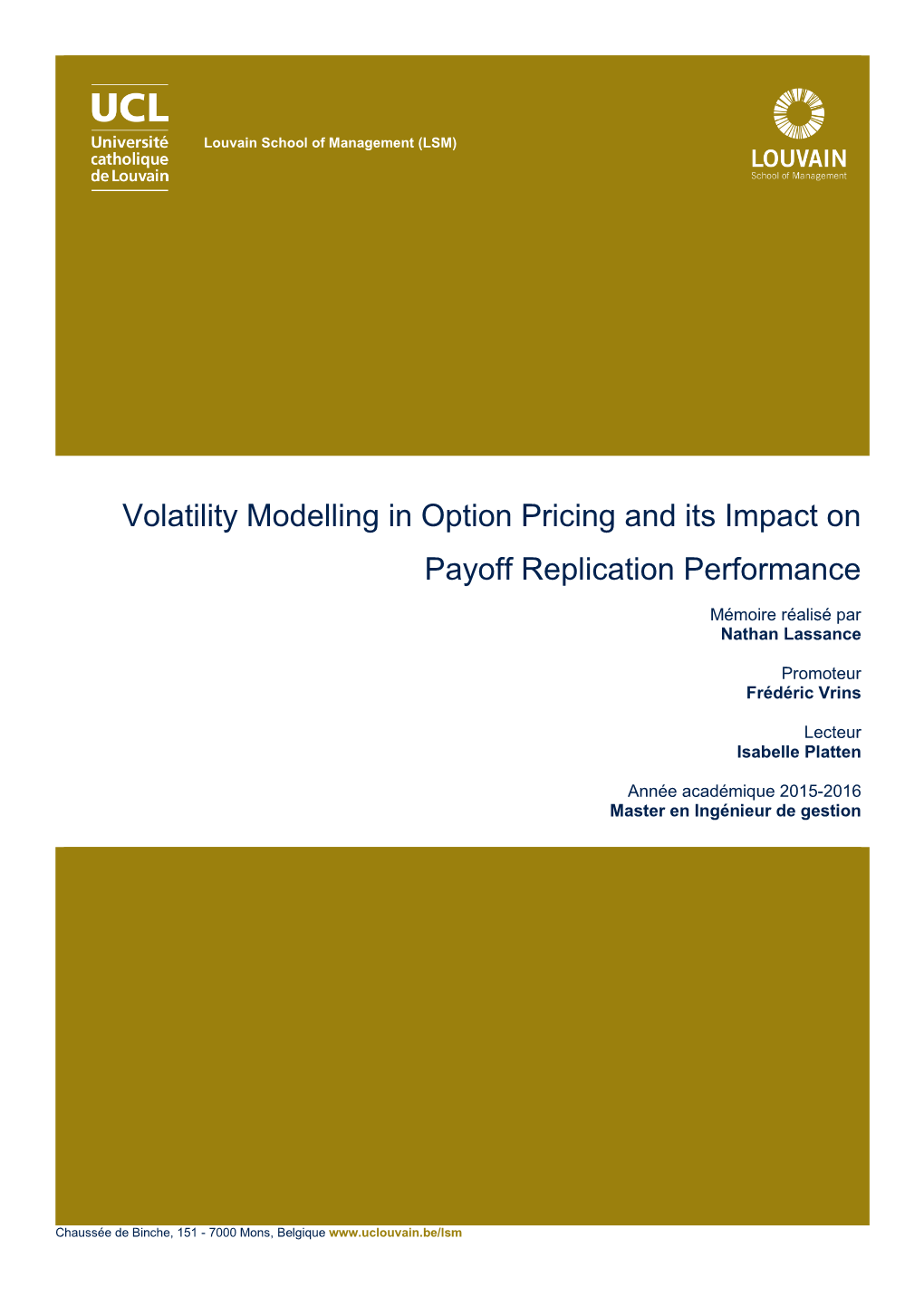 Volatility Modelling in Option Pricing and Its Impact on Payoff Replication Performance