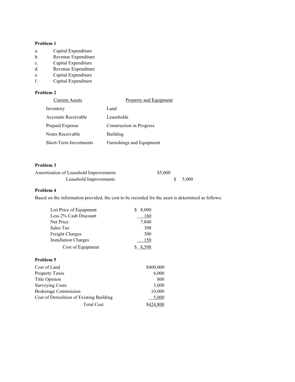 Problem 1 A. Capital Expenditure B. Revenue Expenditure C. Capital Expenditure D