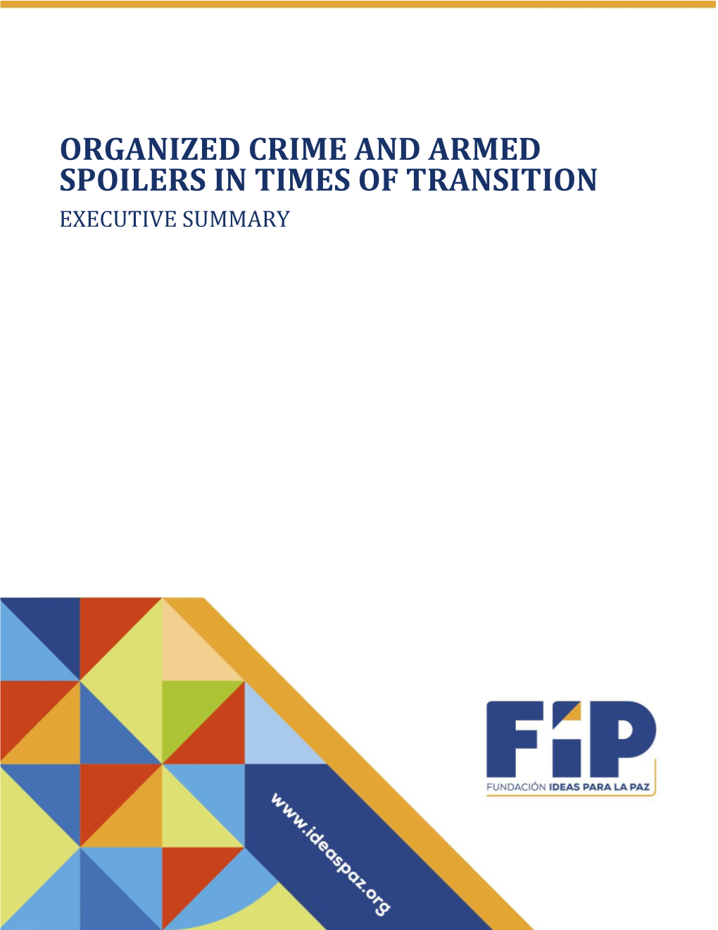 Organized Crime and Armed Spoilers in Times of Transition Executive Summary