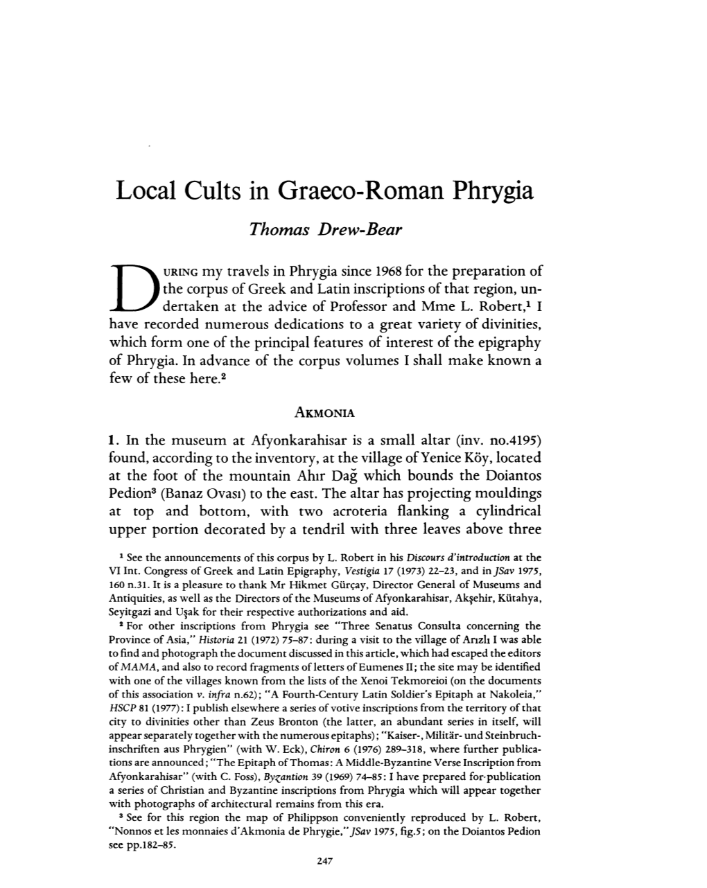 Local Cults in Graeco-Roman Phrygia Drew-Bear, Thomas Greek, Roman and Byzantine Studies; Fall 1976; 17, 3; Proquest Pg