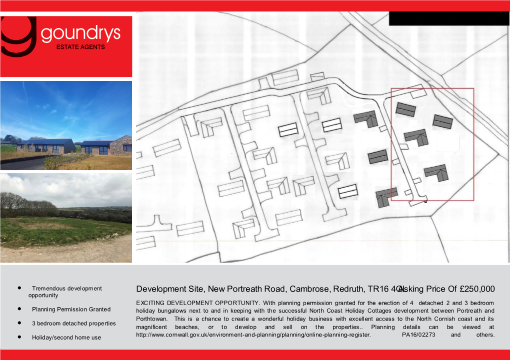 Development Site, New Portreath Road, Cambrose, Redruth, TR16 4Qlasking Price of £250,000 Opportunity EXCITING DEVELOPMENT OPPORTUNITY