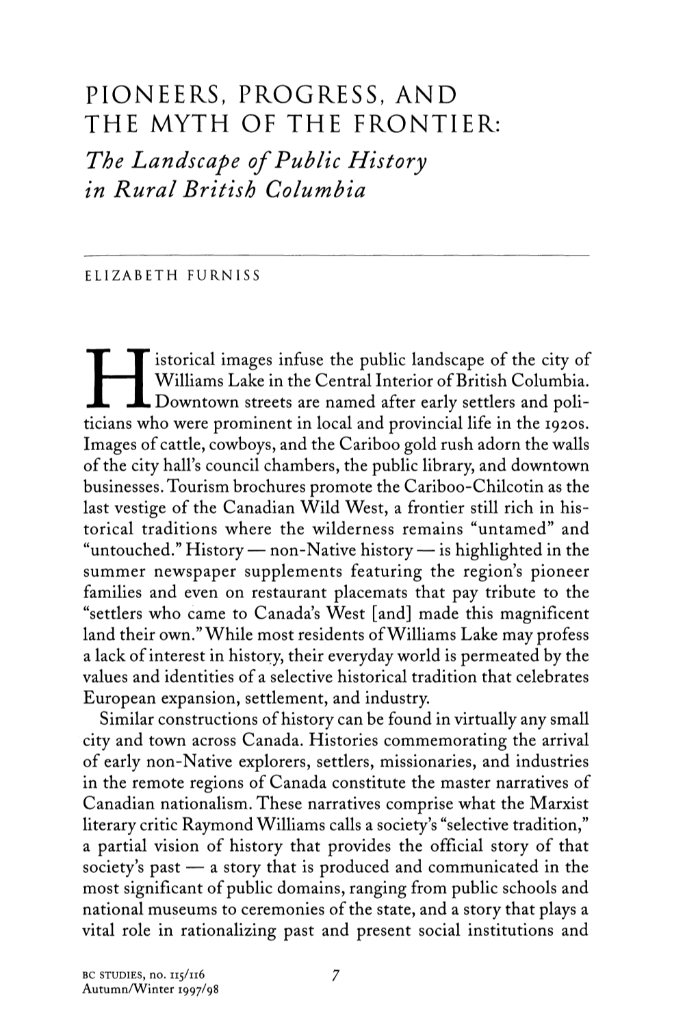 PIONEERS, PROGRESS, and the MYTH of the FRONTIER: the Landscape of Public History in Rural British Columbia