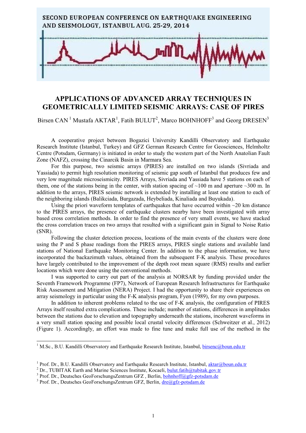 Applications of Advanced Array Techniques in Geometrically Limited Seismic Arrays: Case of Pires