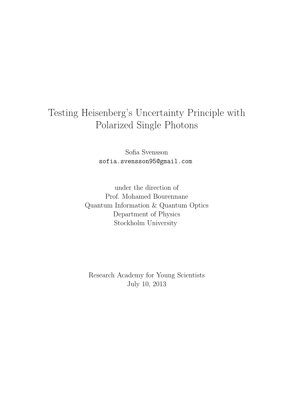 Testing Heisenberg's Uncertainty Principle with Polarized Single