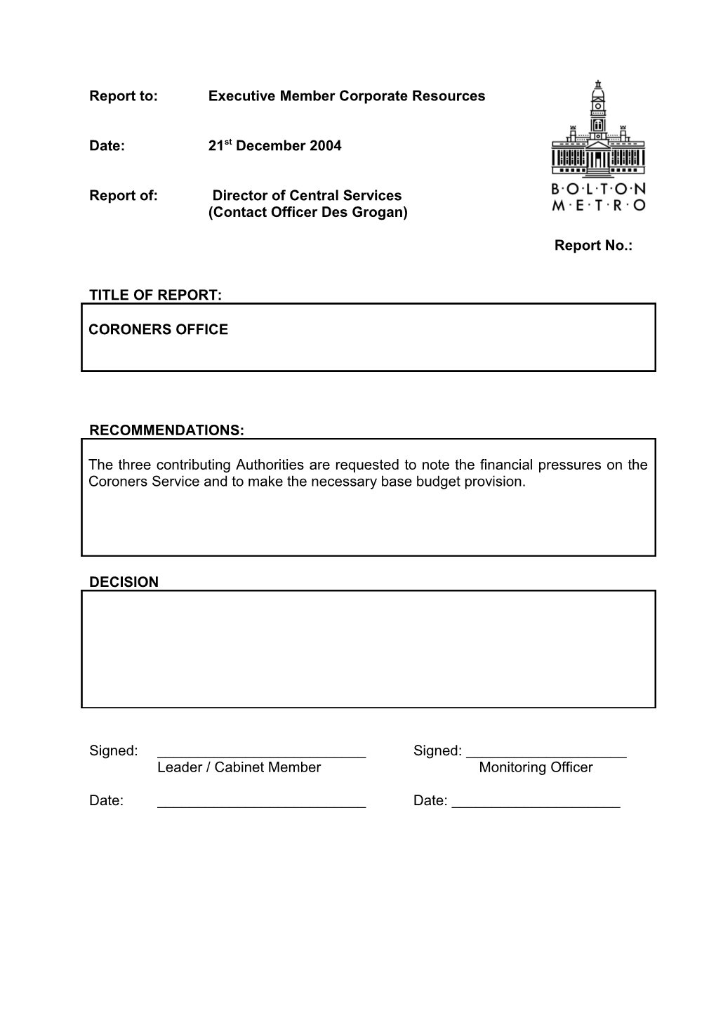 Report Of: Director of Central Services