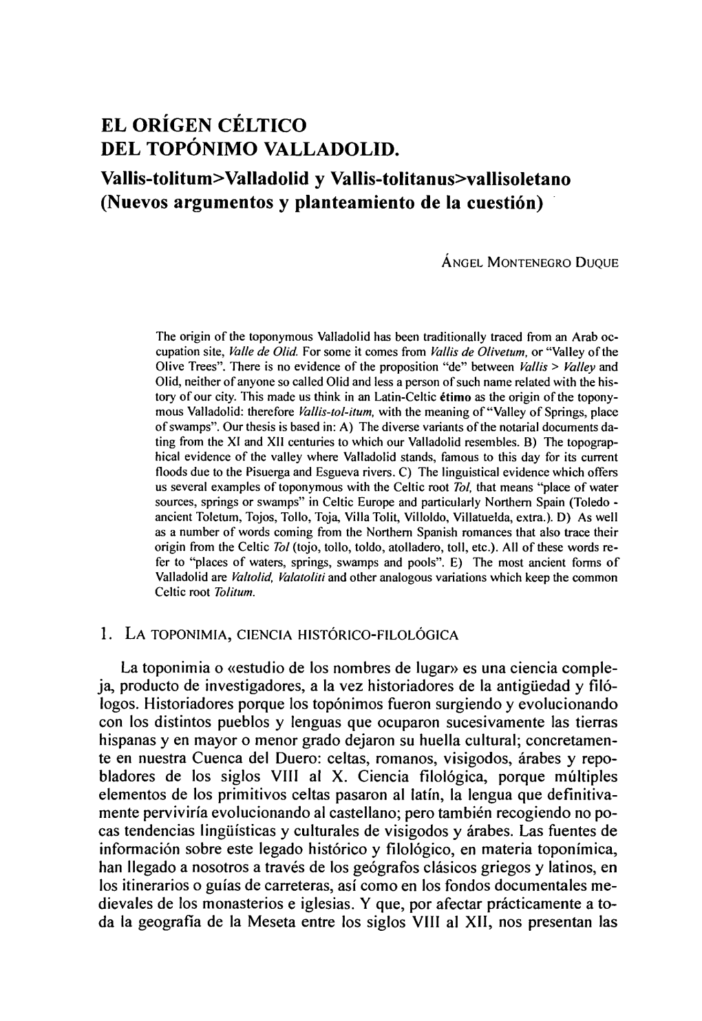 EL Orígen CÉLTICO DEL TOPONIMO VALLADOLID. Vallis-Tolitum&gt;Valladolid Y Vallis-Tolitanus&gt;Vallisoletano