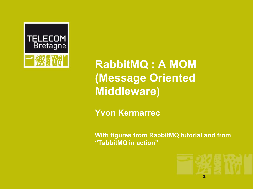 Rabbitmq : a MOM (Message Oriented Middleware)