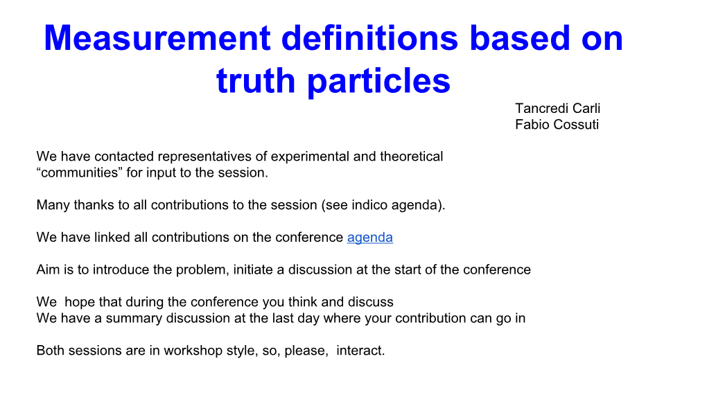 Measurement Definitions Based on Truth Particles Tancredi Carli Fabio Cossuti
