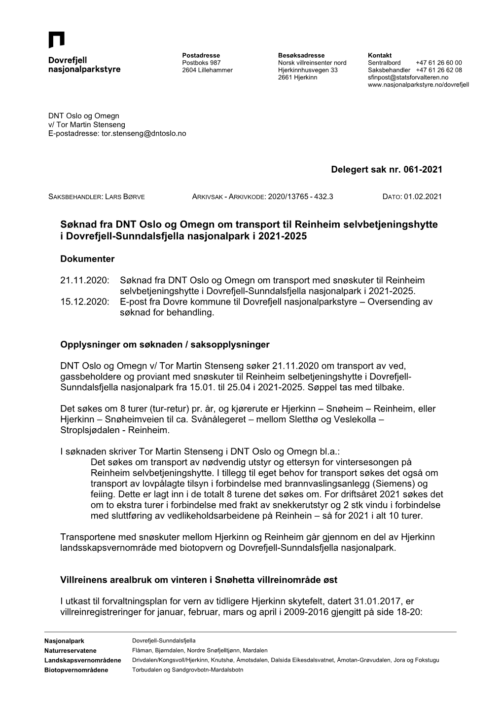 Søknad Fra DNT Oslo Og Omegn Om Transport Til Reinheim Selvbetjeningshytte I Dovrefjell-Sunndalsfjella Nasjonalpark I 2021-2025