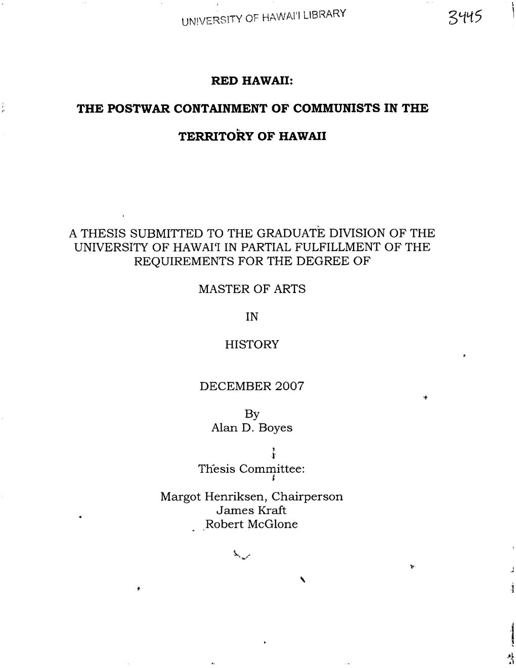 The Postwar Containment of Communists in the Territory of Hawaii a Thesis Submitted to the Graduate Division Of