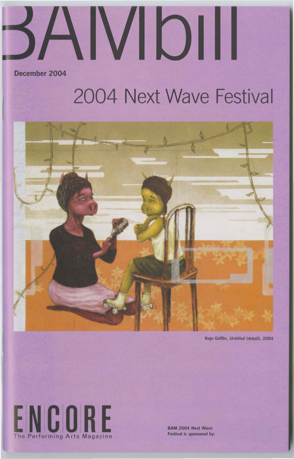 NC:UR E Festival Is Sponsored By: the Performing Arts Magazine 200~Ext Wa~E Eesllilal Brooklyn Academy of Music