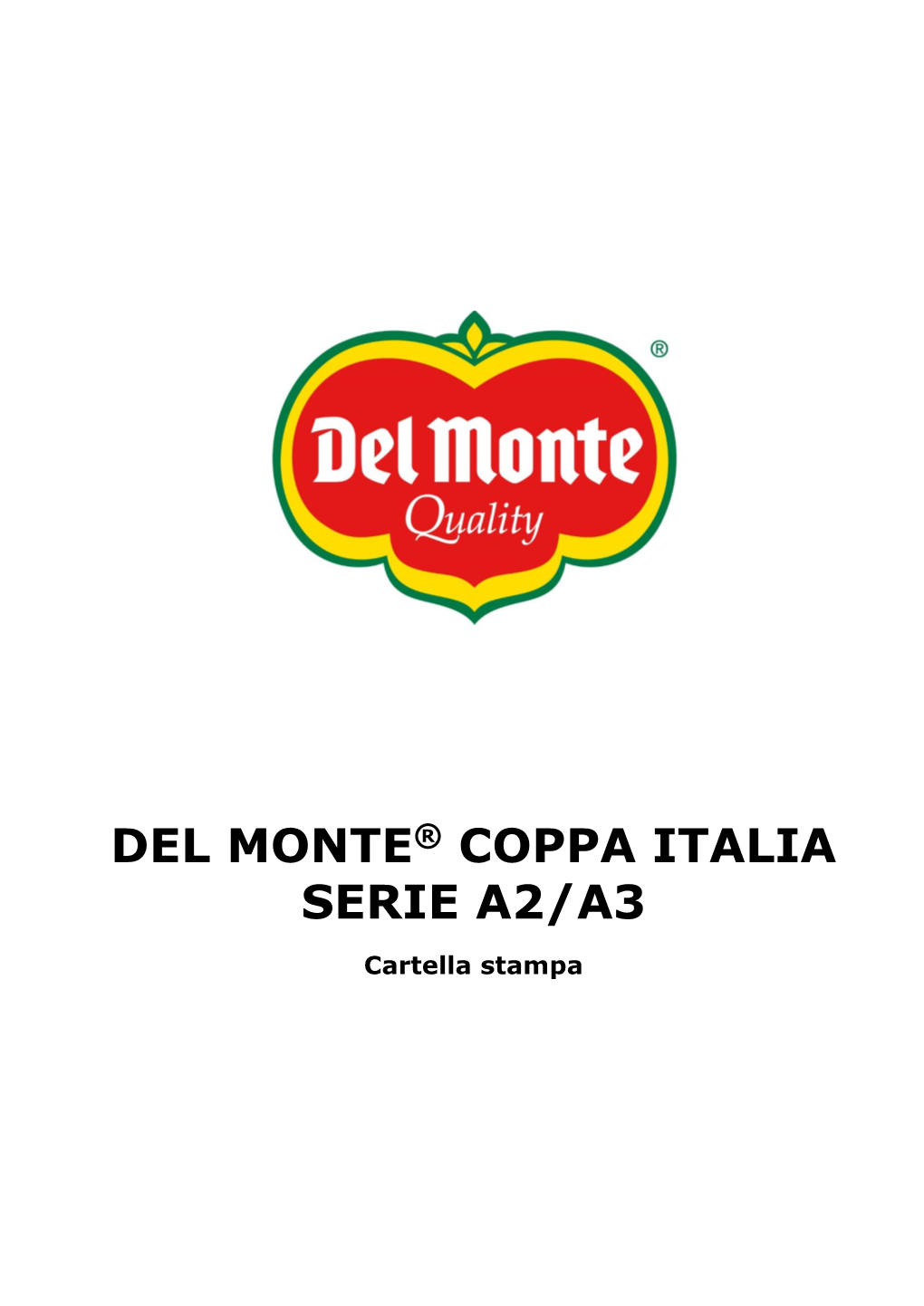 Del Monte® Coppa Italia Serie A2/A3