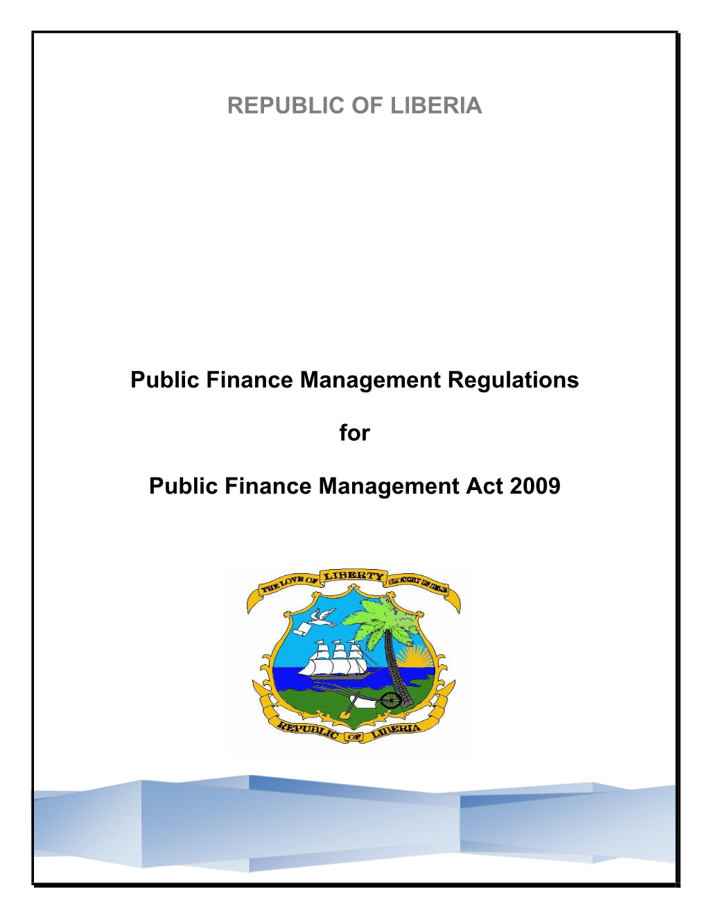 REPUBLIC of LIBERIA Public Finance Management Regulations