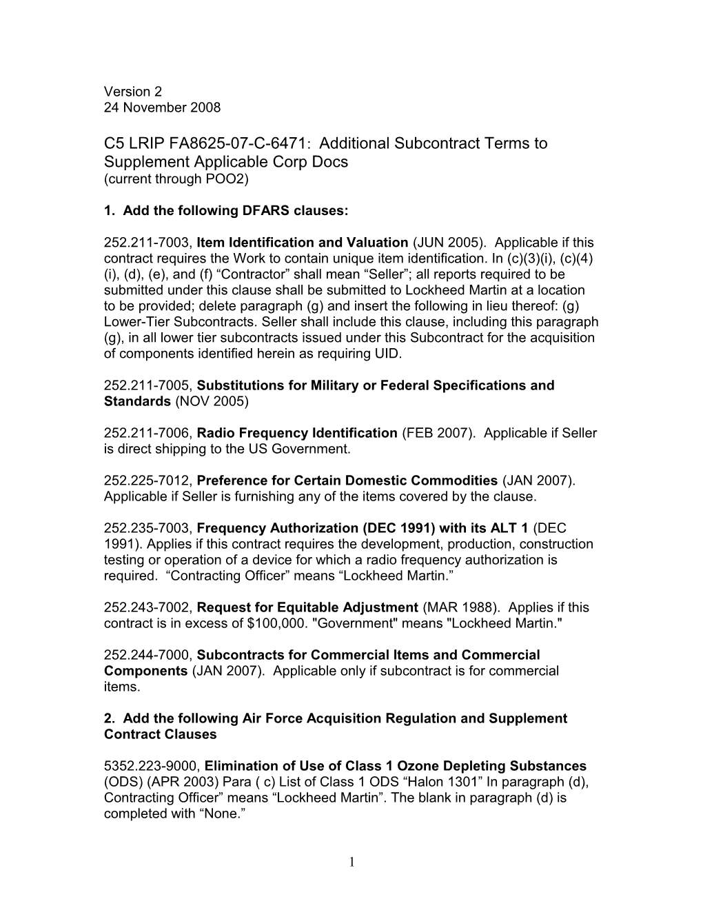 C5 LRIP FA8625-07-C-6471: Additional Subcontract Terms to Supplement Applicable Corp Docs