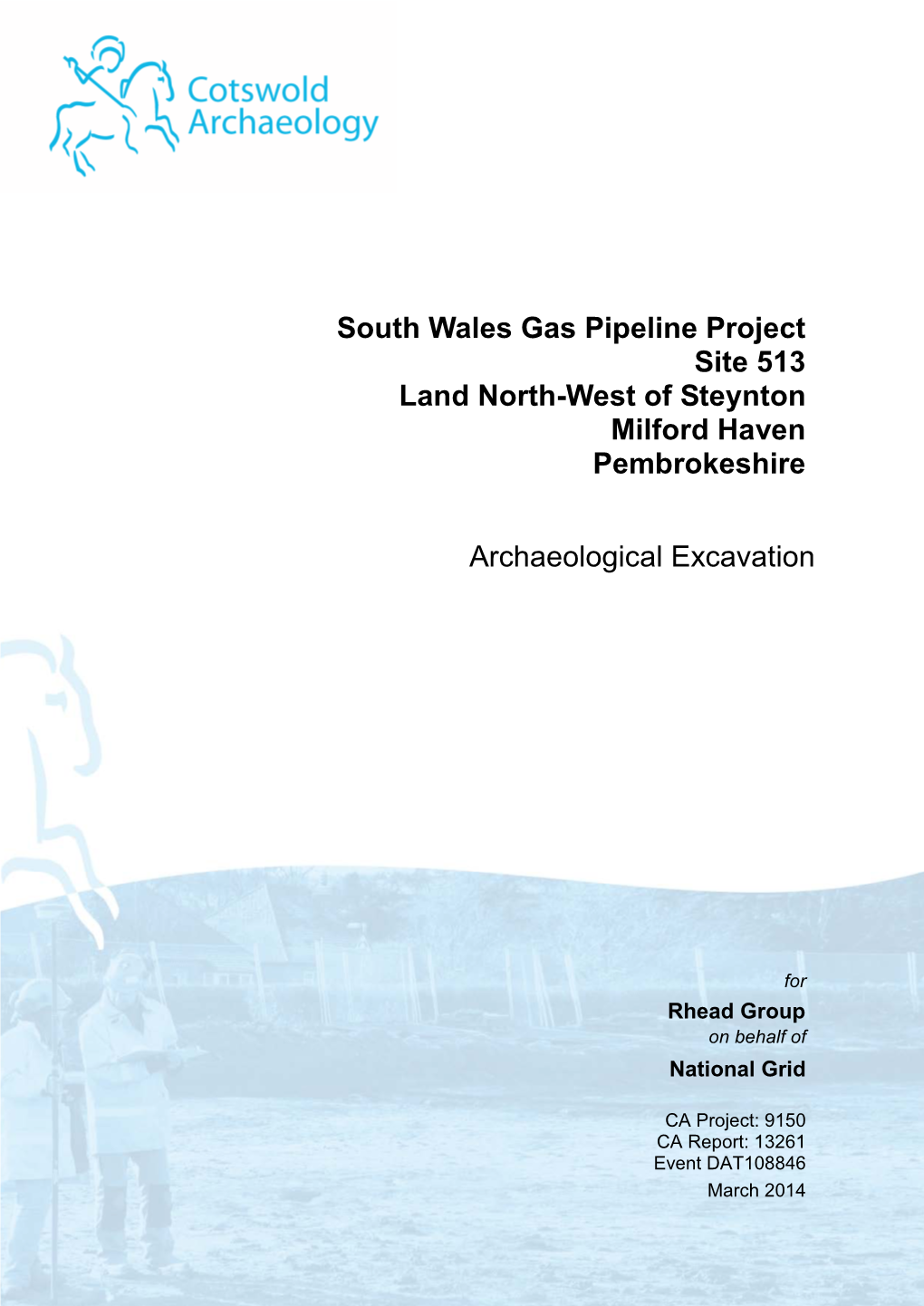 South Wales Gas Pipeline Project Site 513 Land North-West of Steynton Milford Haven Pembrokeshire
