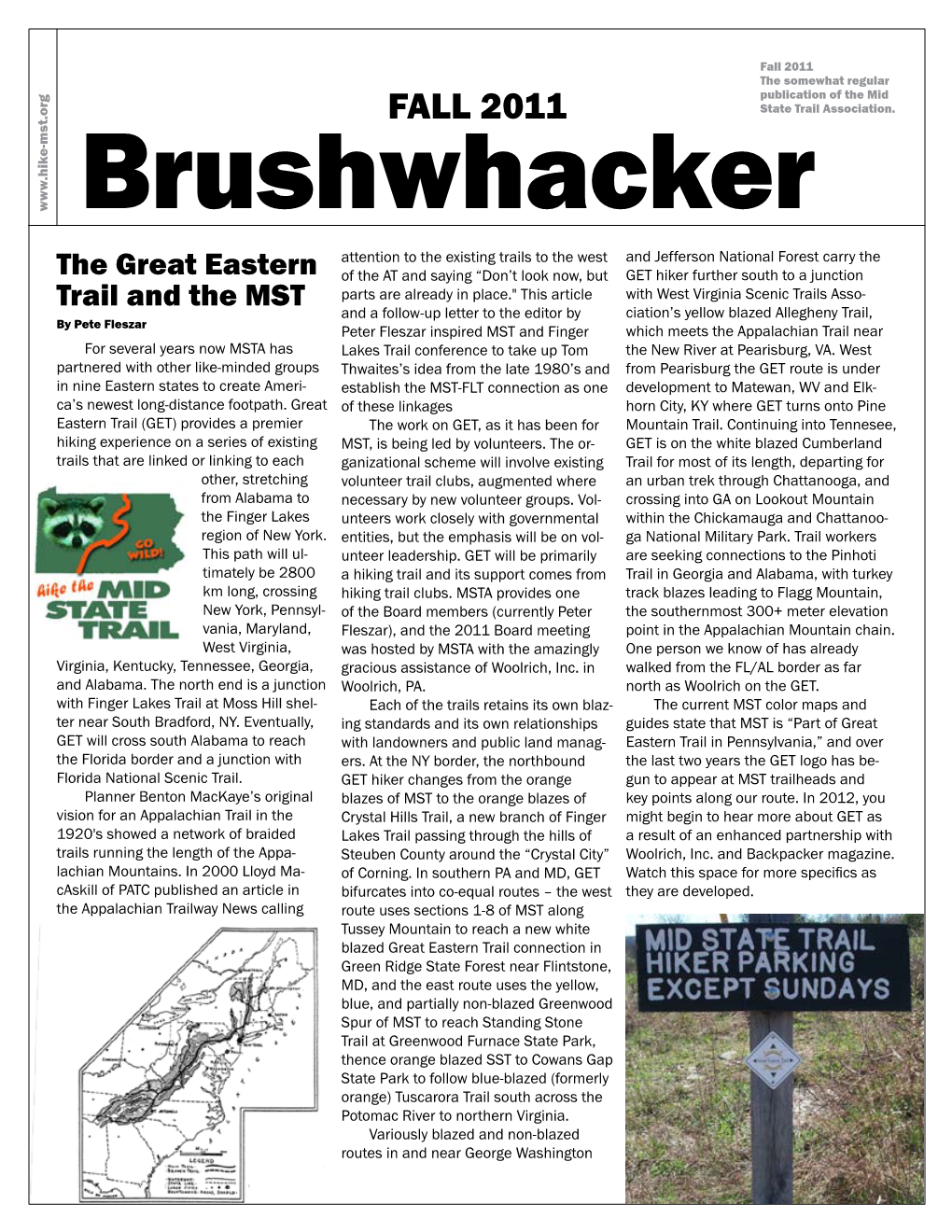 Fall 2011 the Somewhat Regular Publication of the Mid FALL 2011 State Trail Association