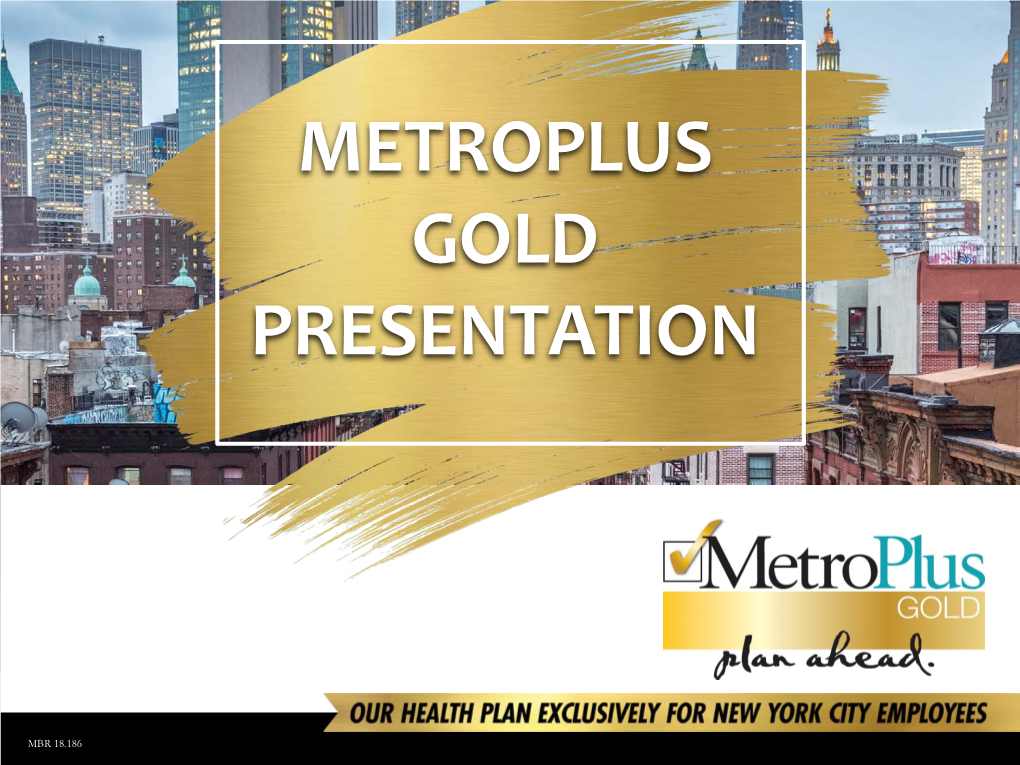 Metroplus Gold Presentation