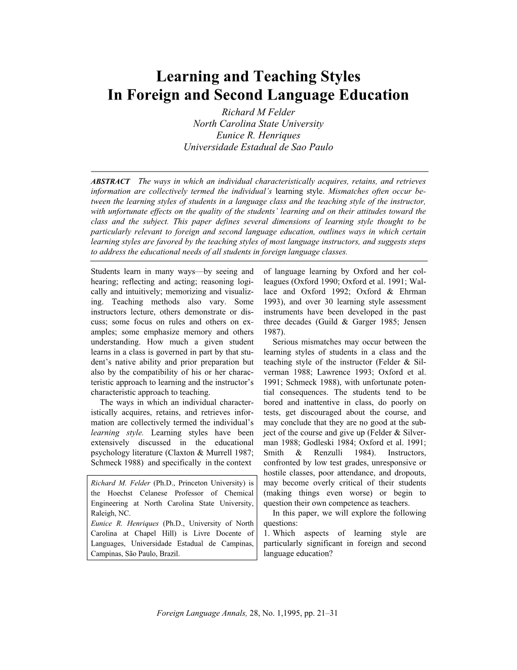 Learning and Teaching Styles in Foreign and Second Language Education Richard M Felder North Carolina State University Eunice R