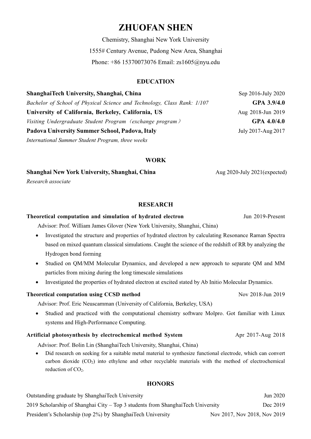 ZHUOFAN SHEN Chemistry, Shanghai New York University 1555# Century Avenue, Pudong New Area, Shanghai Phone: +86 15370073076 Email: Zs1605@Nyu.Edu