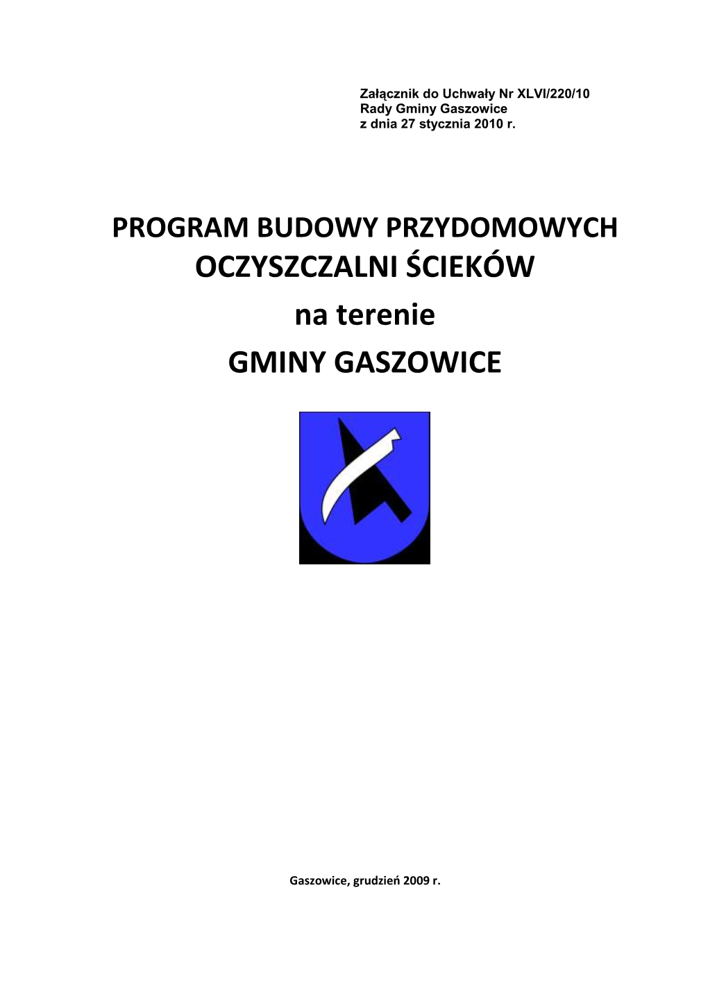 PROGRAM BUDOWY PRZYDOMOWYCH OCZYSZCZALNI ŚCIEKÓW Na Terenie GMINY GASZOWICE