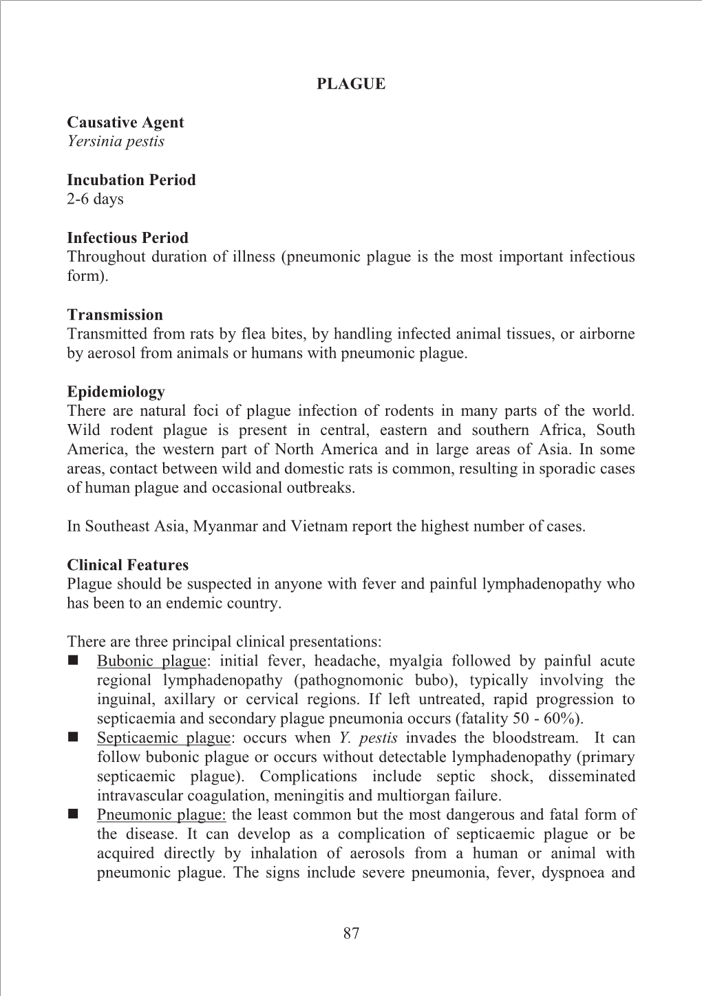 87 PLAGUE Causative Agent Yersinia Pestis Incubation Period 2-6 Days