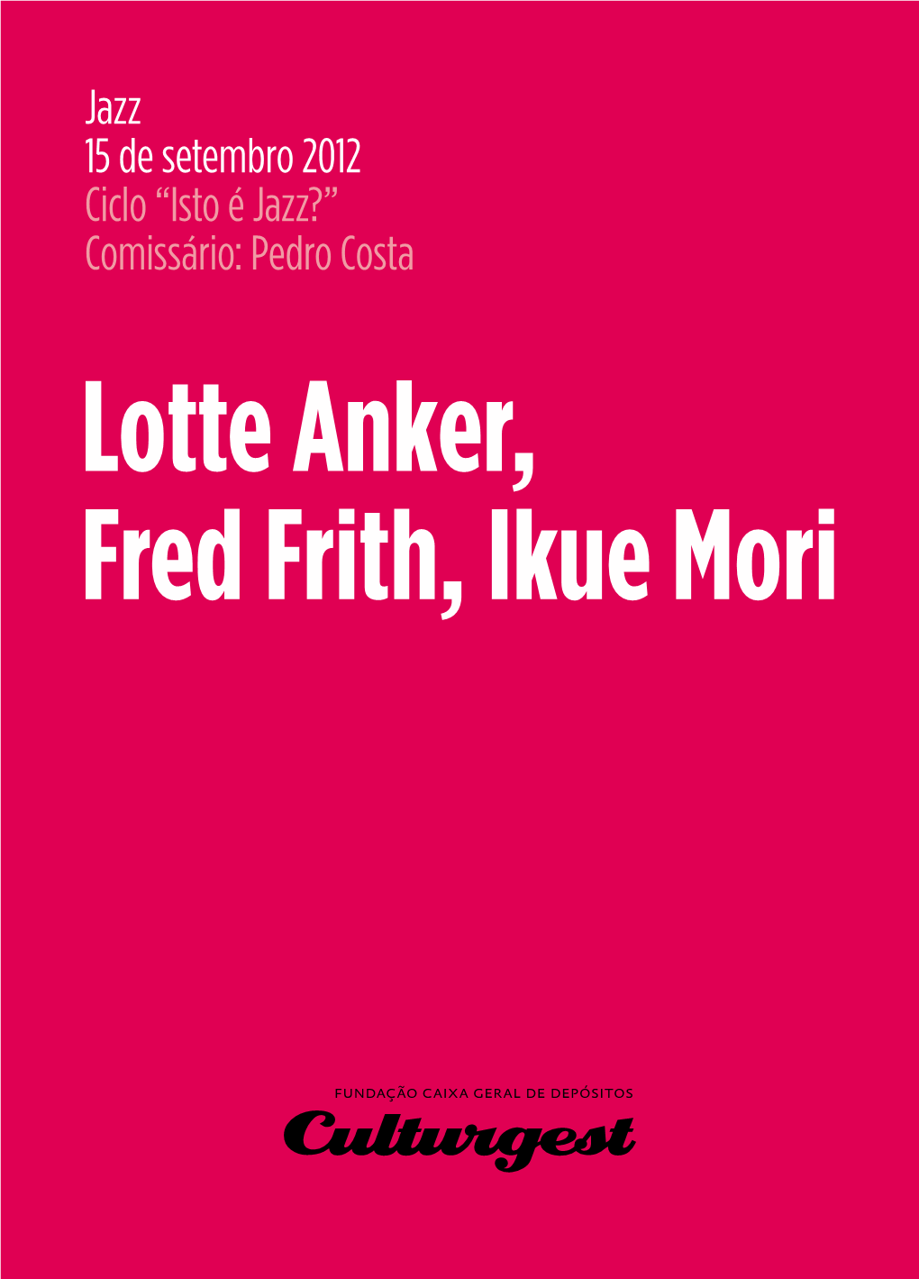 Lotte Anker, Fred Frith, Ikue Mori