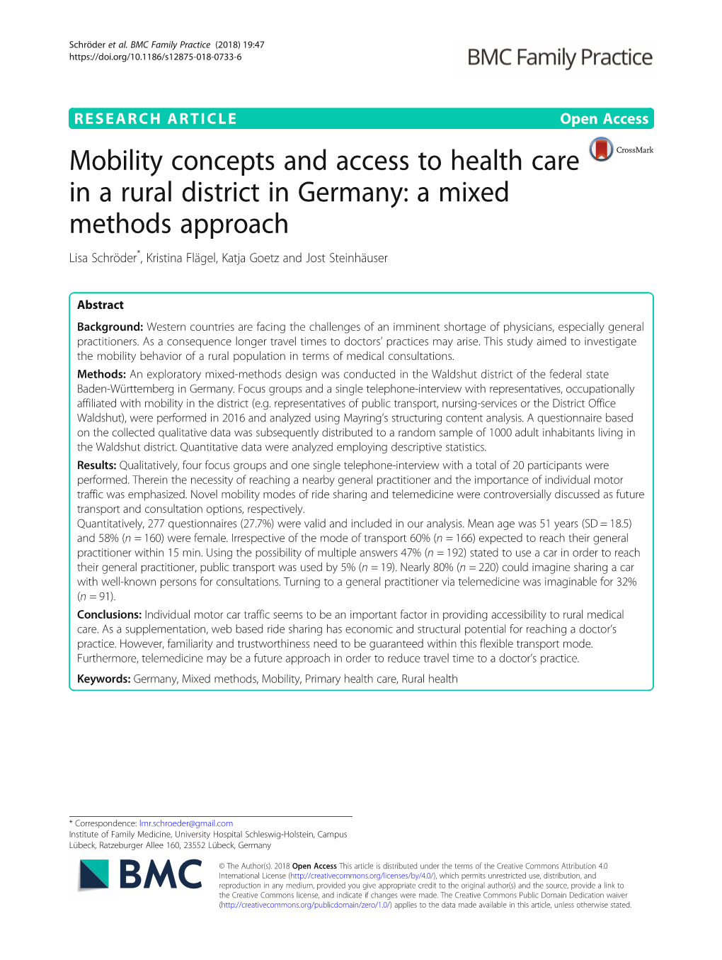 Mobility Concepts and Access to Health Care in a Rural District in Germany: a Mixed Methods Approach Lisa Schröder*, Kristina Flägel, Katja Goetz and Jost Steinhäuser