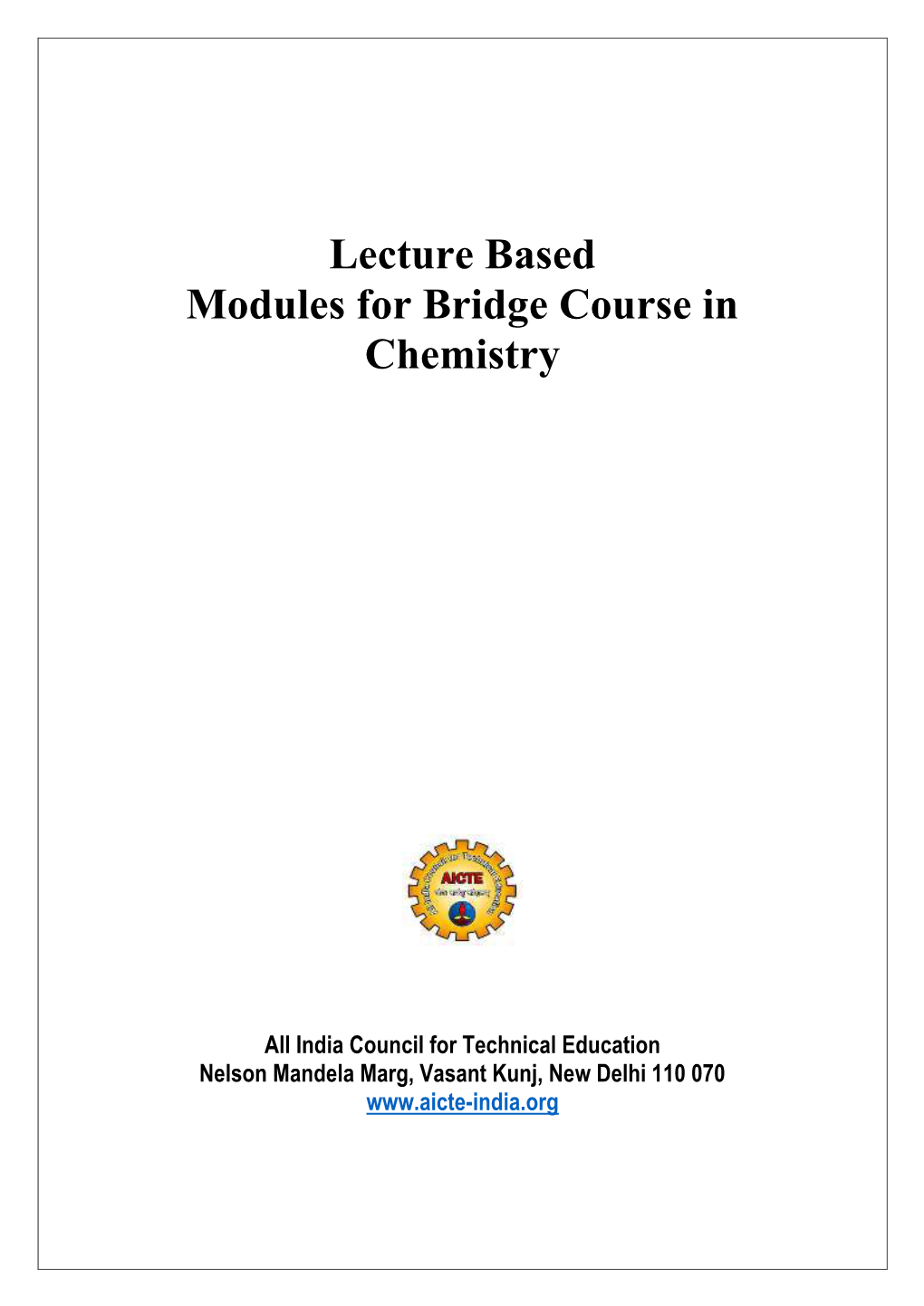 Lecture Based Modules for Bridge Course in Chemistry