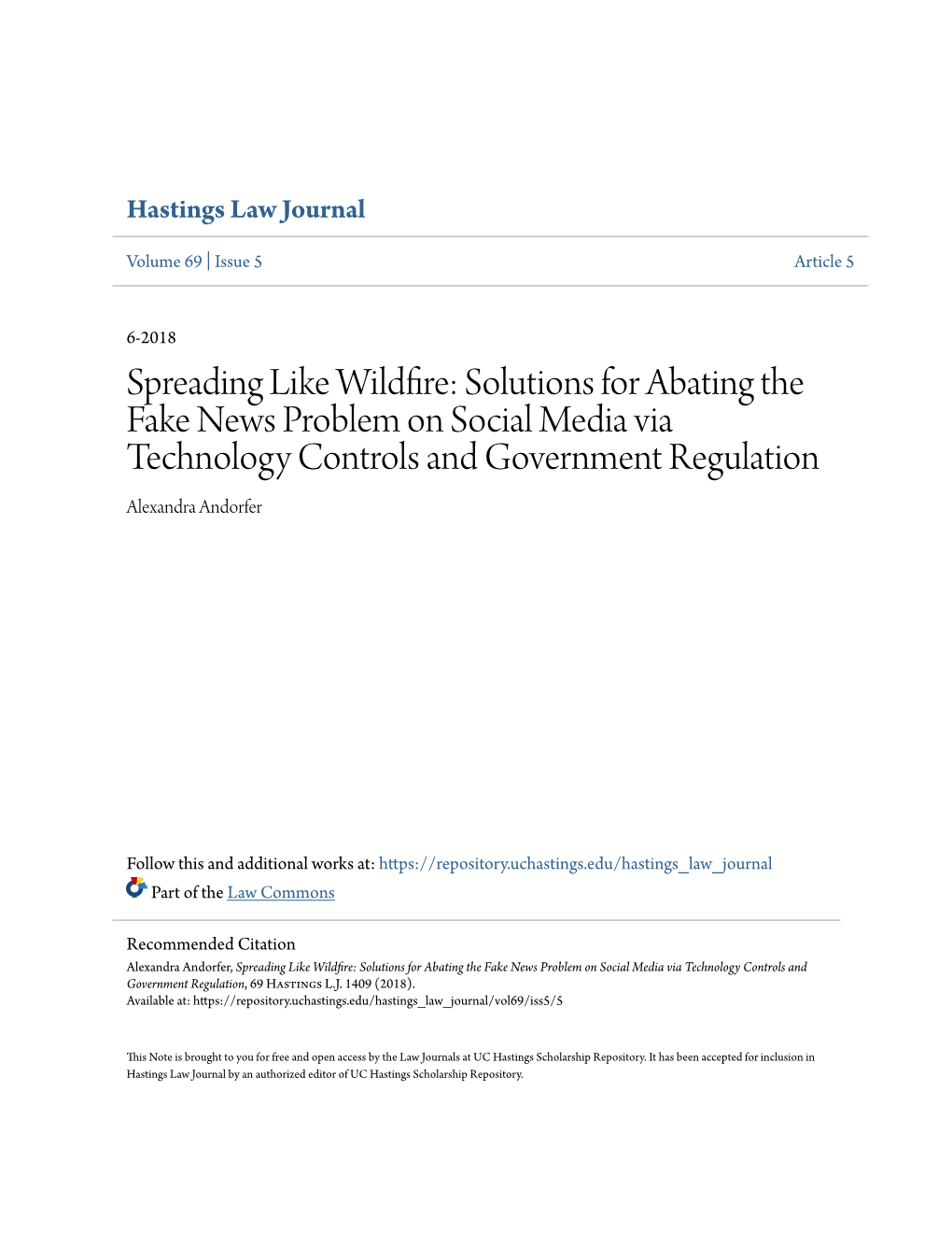 Spreading Like Wildfire: Solutions for Abating the Fake News Problem on Social Media Via Technology Controls and Government Regulation Alexandra Andorfer