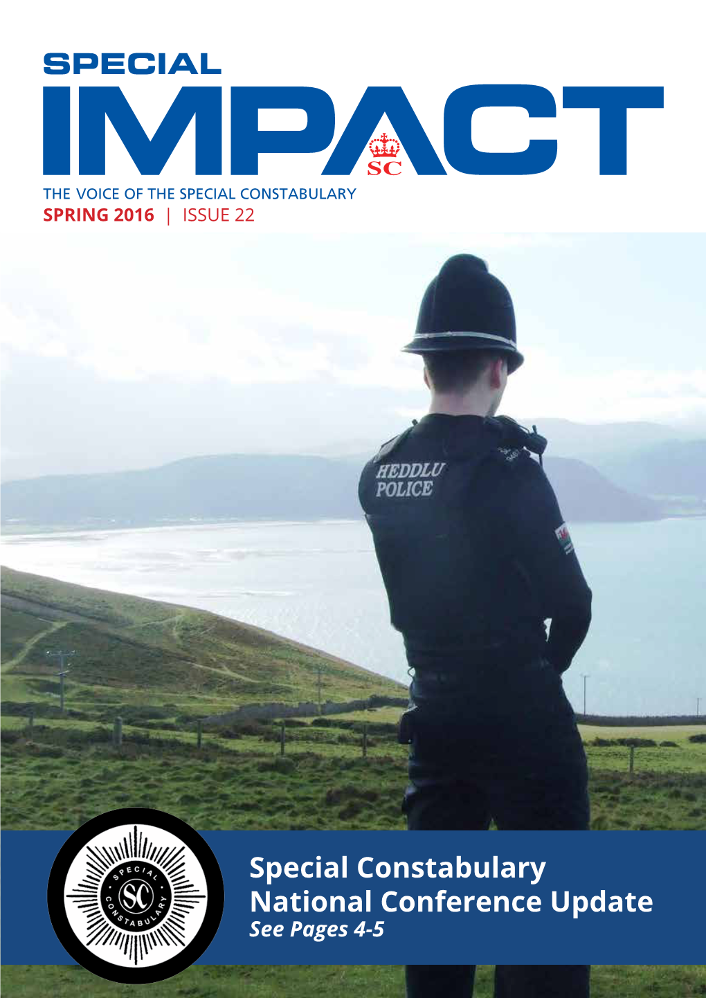 Special Constabulary National Conference Update See Pages 4-5 Contribute To, the Aims of Policing Nationally and Indeed Wider Society