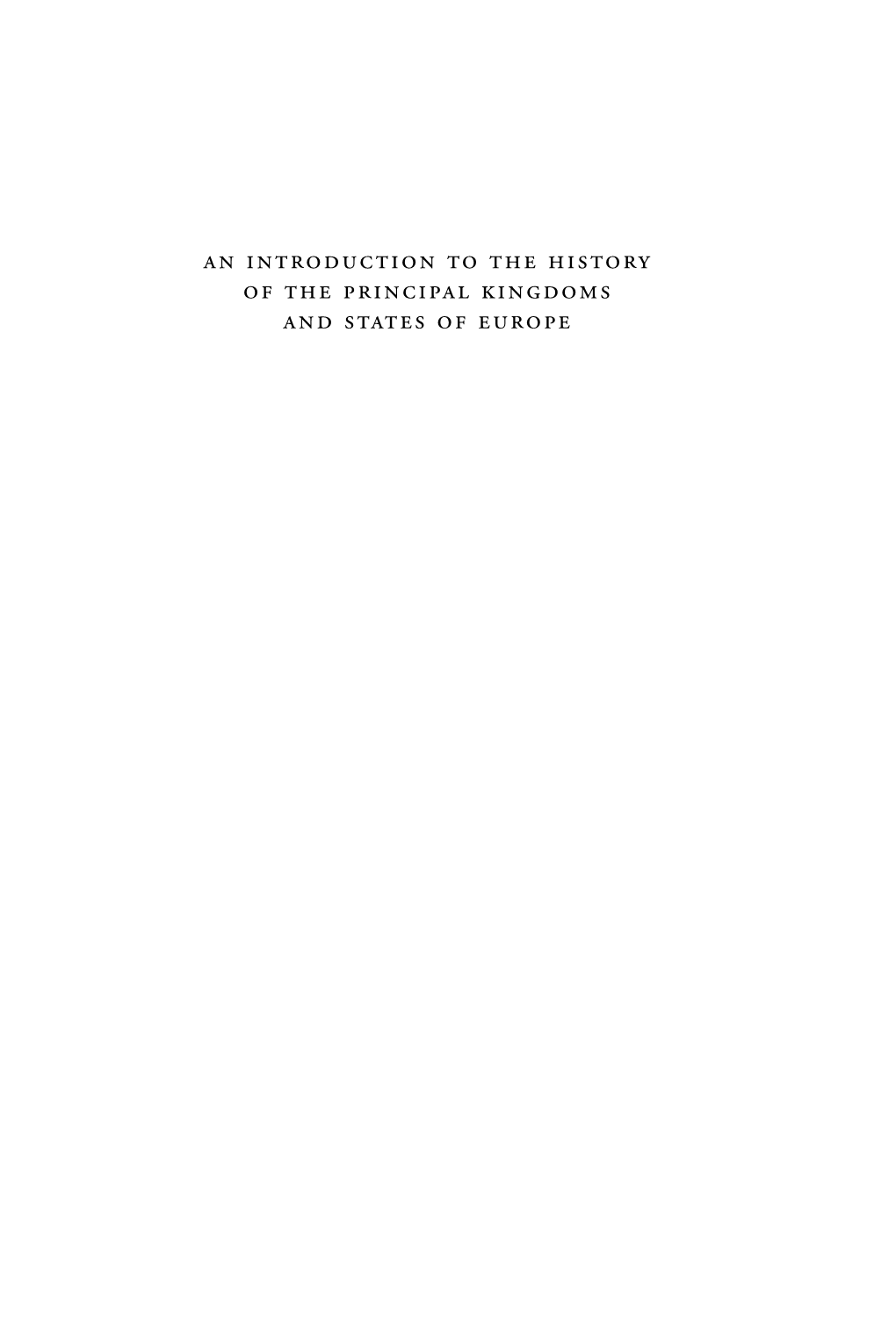 An Introduction to the History of the Principal Kingdoms and States of Europe Natural Law and Enlightenment Classics