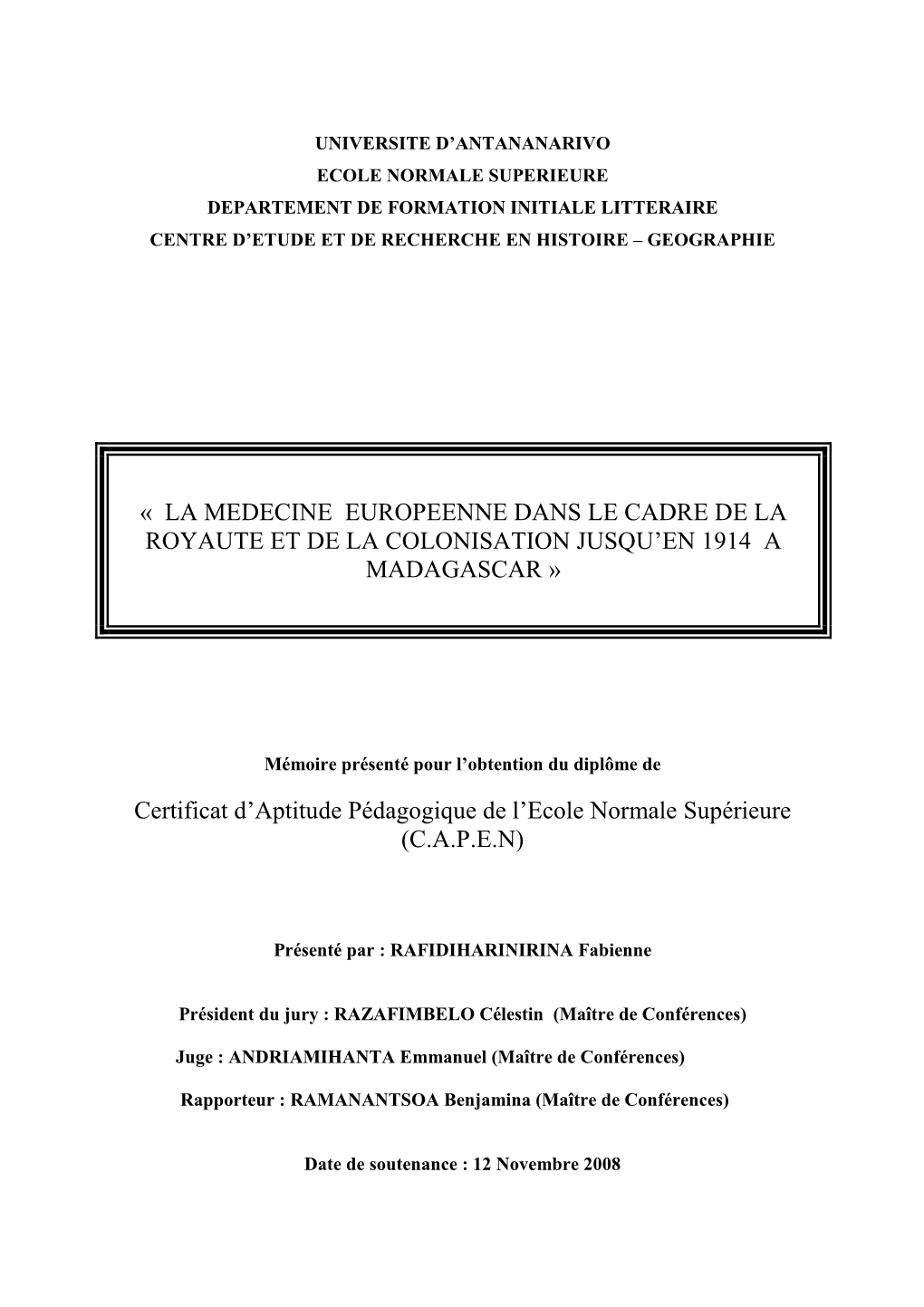 La Medecine Europeenne Dans Le Cadre De La Royaute Et De La Colonisation Jusqu’En 1914 a Madagascar »