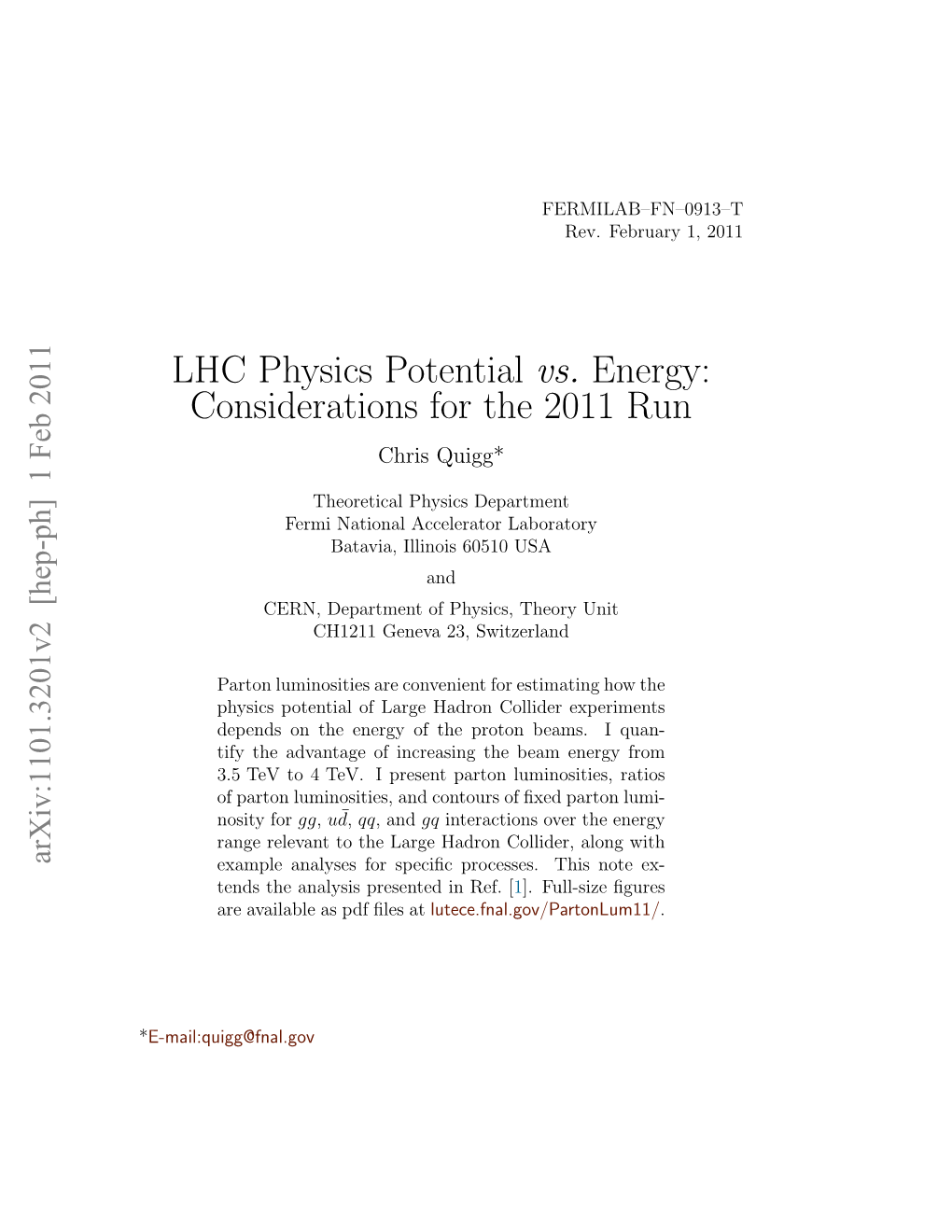 LHC Physics Potential Vs. Energy: Considerations for the 2011 Run Chris Quigg*