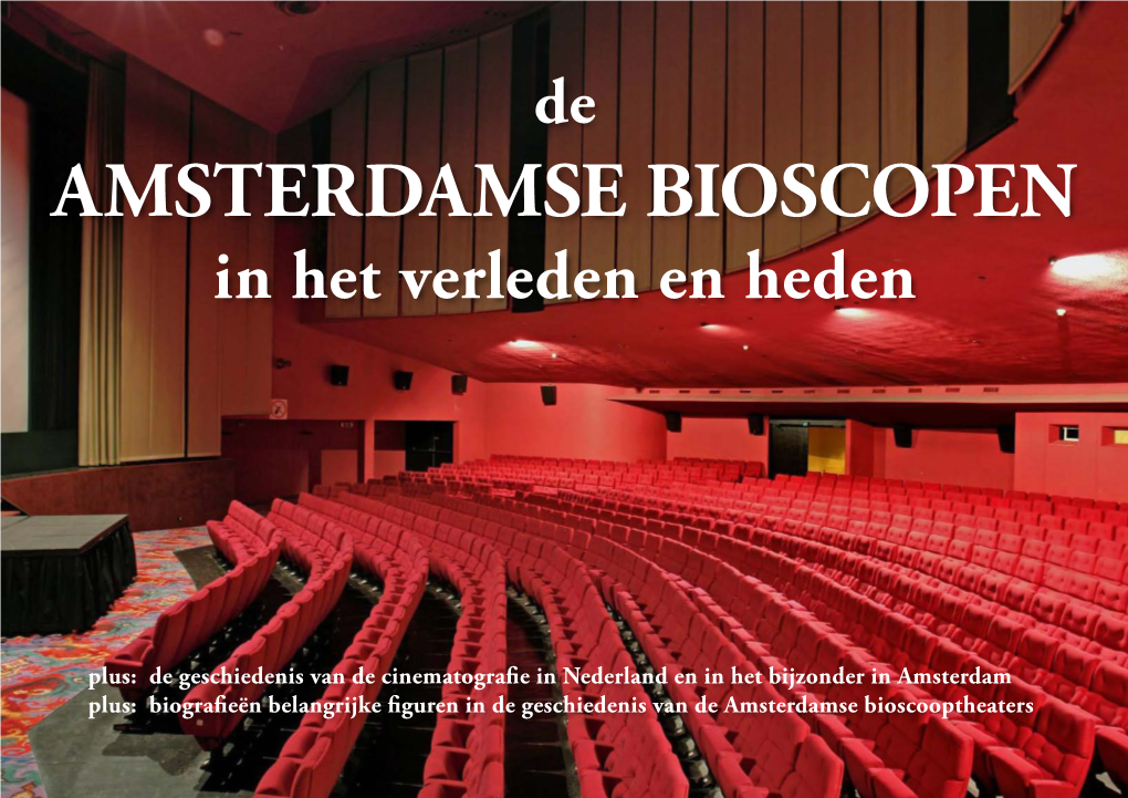 Amsterdamse Bioscopen in Het Verleden En Heden De AMSTERDAMSE BIOSCOPEN in Het Verleden En Heden