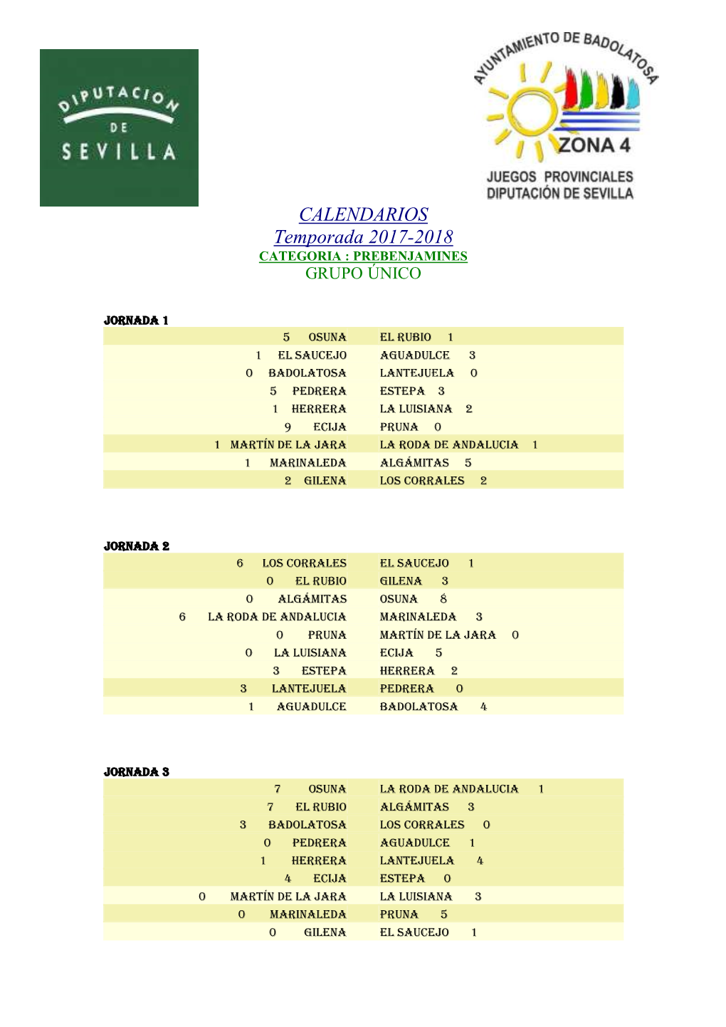 CALENDARIOS Temporada 2017-2018 CATEGORIA : PREBENJAMINES GRUPO ÚNICO