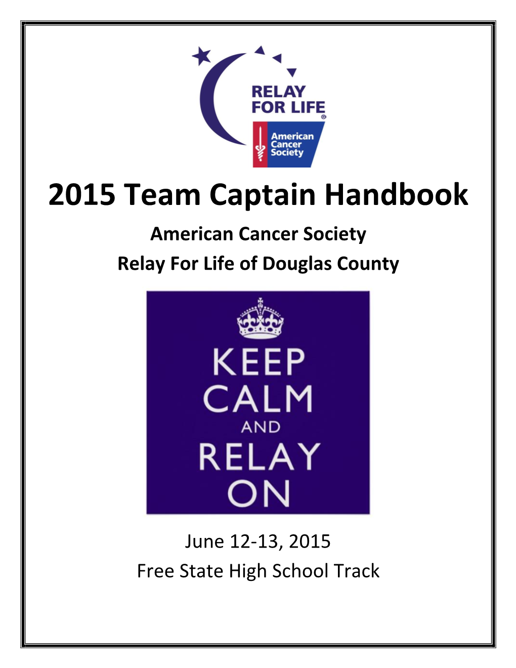 2015 Team Captain Handbook American Cancer Society Relay for Life of Douglas County