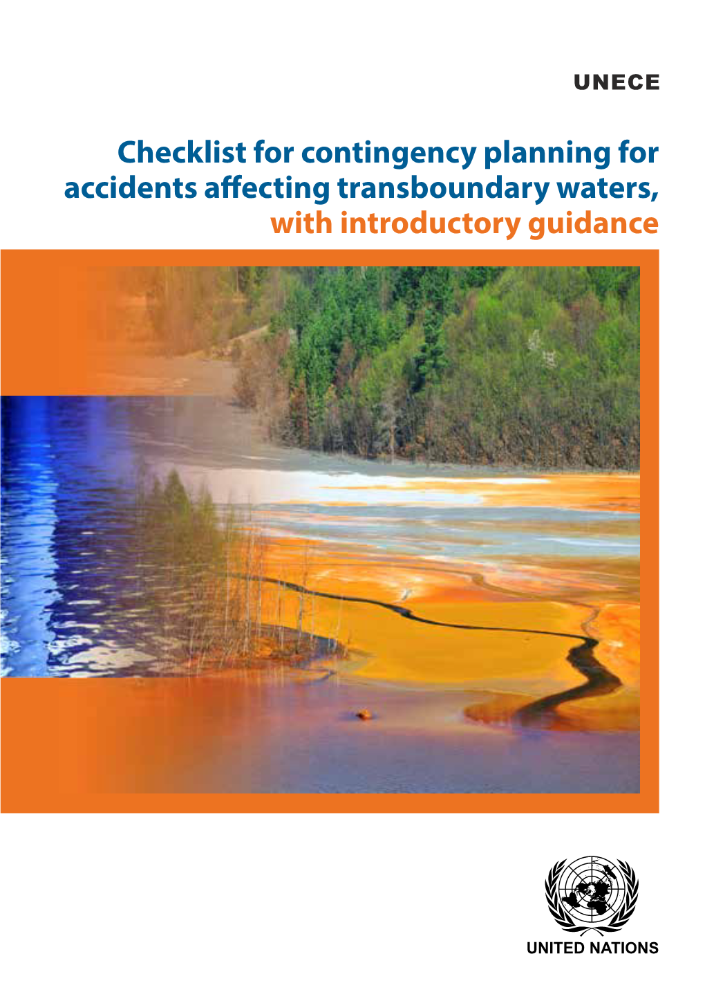 Checklist for Contingency Planning for Accidents Affecting Transboundary Waters, with Introductory Guidanceunece