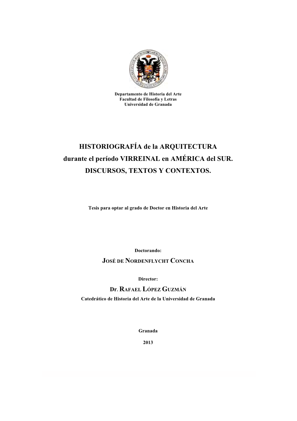 HISTORIOGRAFÍA De La ARQUITECTURA Durante El Período VIRREINAL En AMÉRICA Del SUR