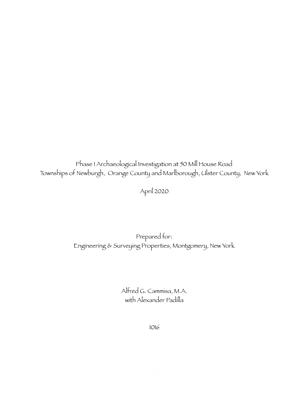 Phase I Archaeological Investigation at 50 Mill House Road Townships of Newburgh, Orange County and Marlborough, Ulster County, New York