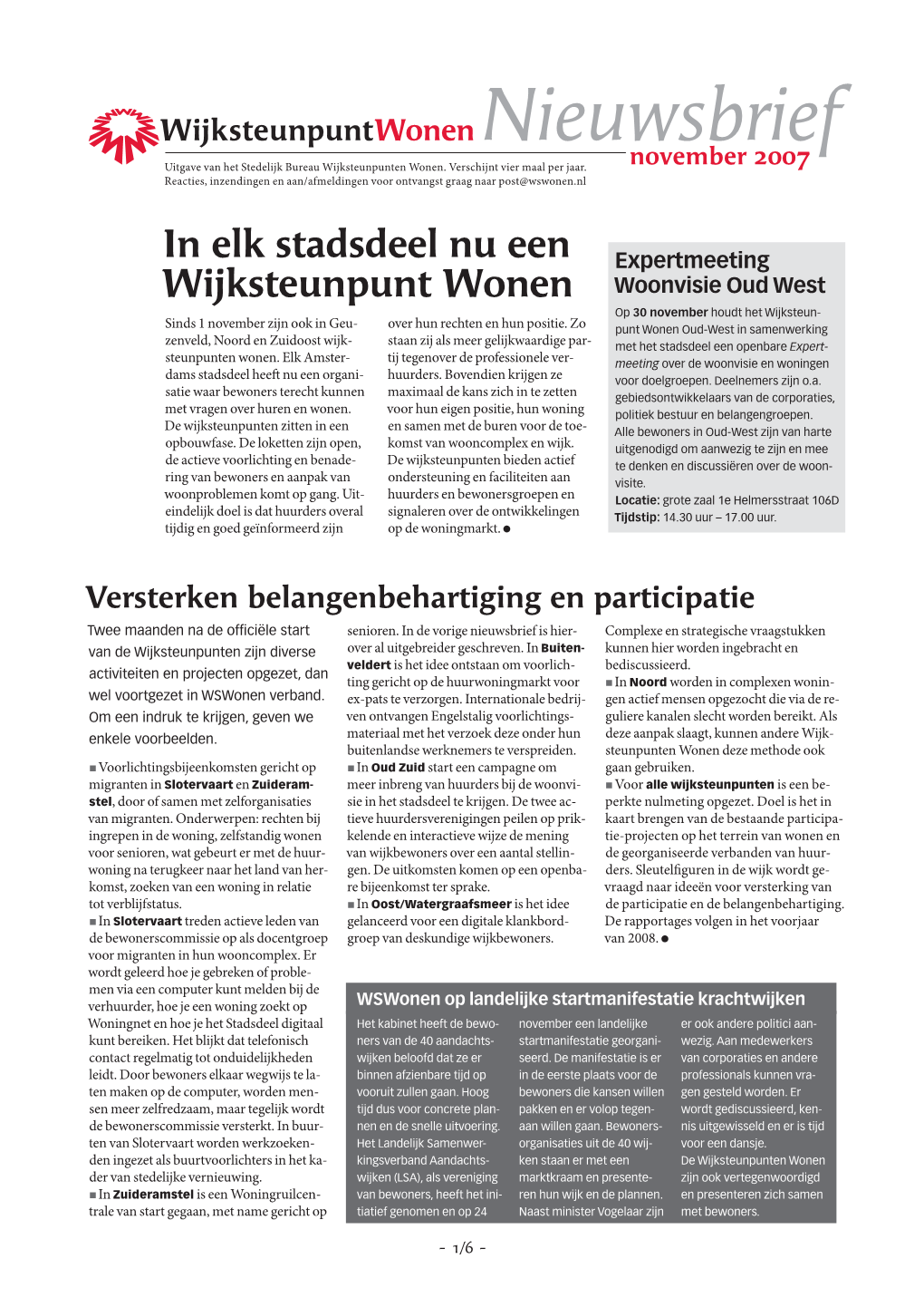 November 2007 Reacties, Inzendingen En Aan/Afmeldingen Voor Ontvangst Graag Naar Post@Wswonen.Nl