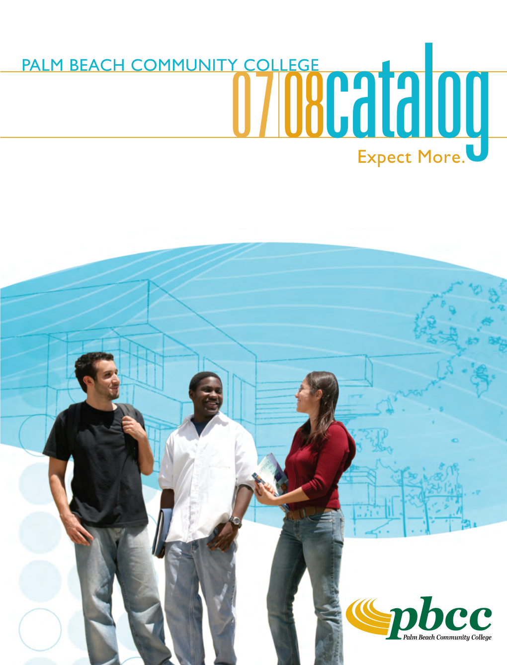 2007-2008 Catalog PALM BEACH COMMUNITY COLLEGE