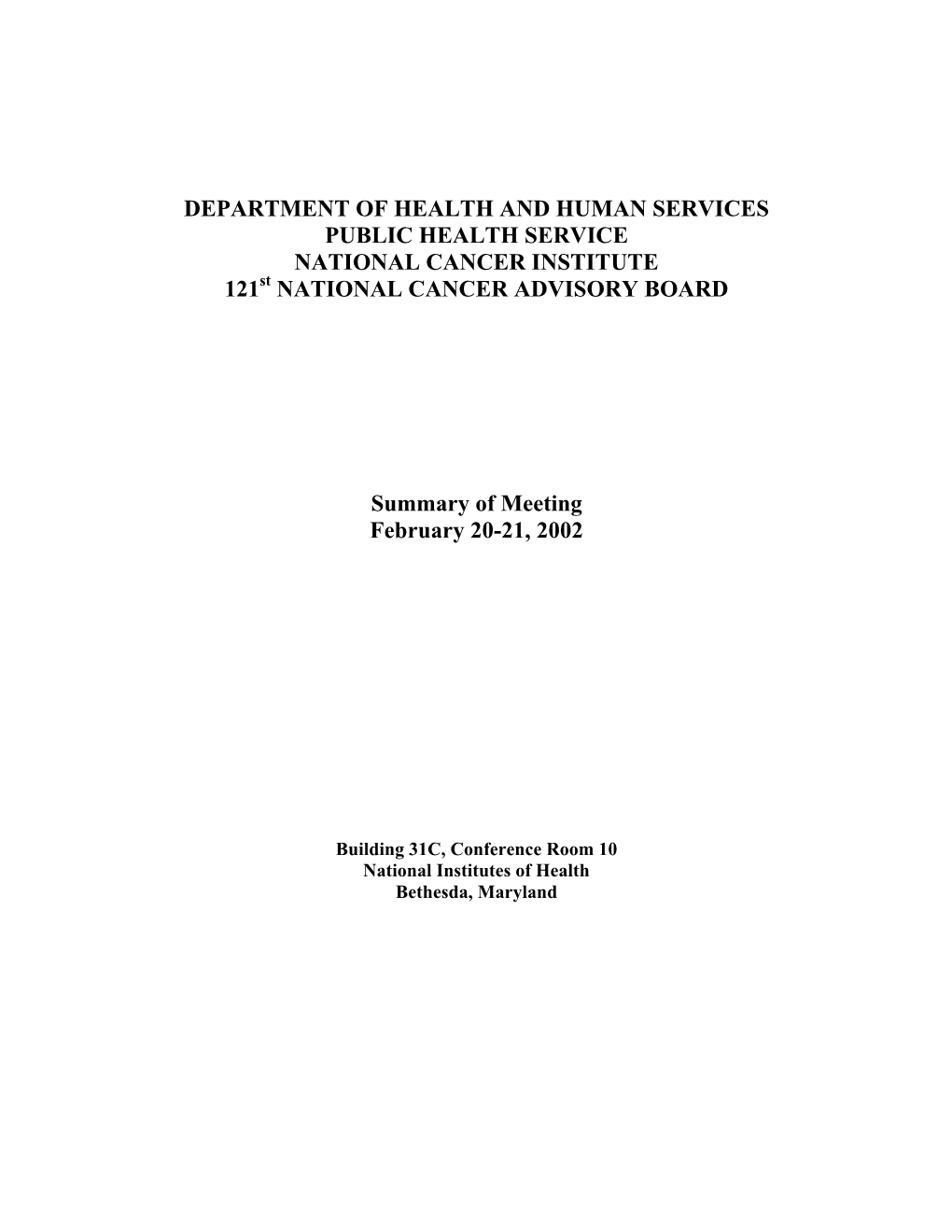 DEPARTMENT of HEALTH and HUMAN SERVICES PUBLIC HEALTH SERVICE NATIONAL CANCER INSTITUTE 121St NATIONAL CANCER ADVISORY BOARD